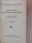 Dr. Richard Von Mises - Elemente der technischen Hydromechanik I. [antikvár]
