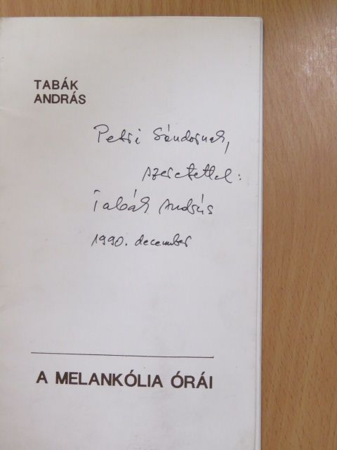 Tabák András - A melankólia órái (dedikált példány) [antikvár]