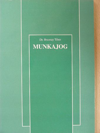 Dr. Breznay Tibor - Munkajog [antikvár]