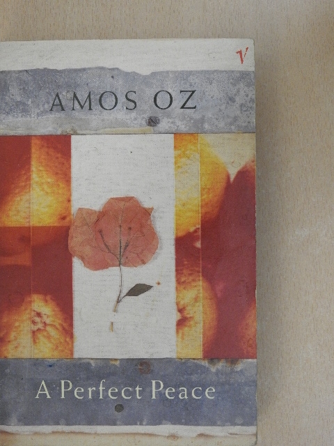 Amos Oz - A Perfect Peace [antikvár]