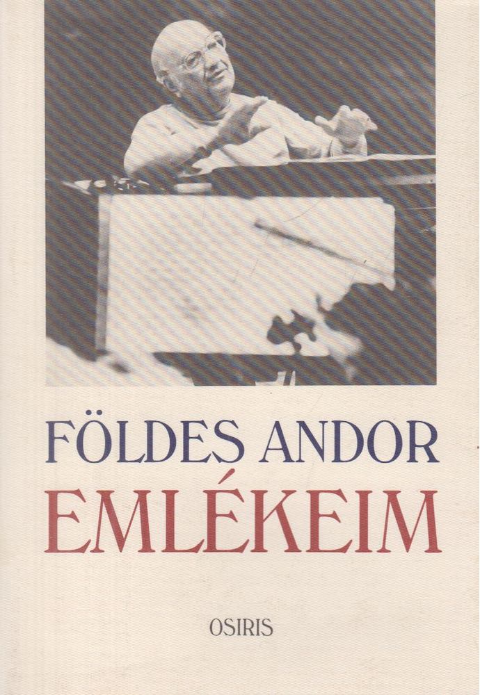 Földes Andor - Emlékeim [antikvár]