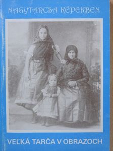 Nagytarcsa képekben (dedikált példány) [antikvár]
