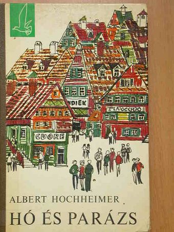Albert Hochheimer - Hó és parázs [antikvár]