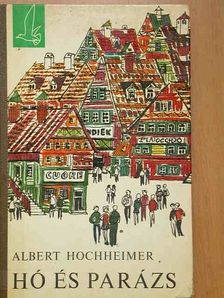 Albert Hochheimer - Hó és parázs [antikvár]