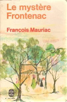 Francois Mauriac - Le mystere Frontenac [antikvár]