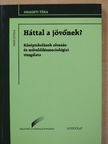 Nagy Attila - Háttal a jövőnek? (dedikált példány) [antikvár]