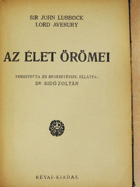 John Lubbock - Az élet örömei [antikvár]