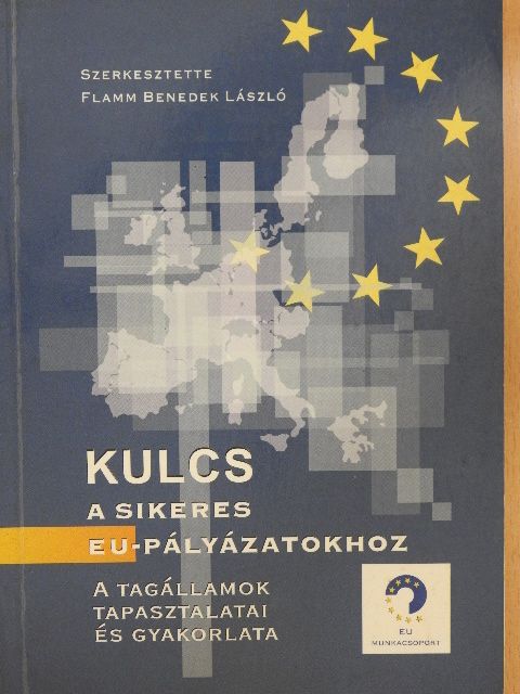 Balogh Emese - Kulcs a sikeres EU-pályázatokhoz [antikvár]