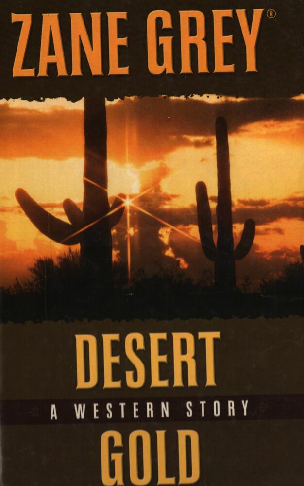 Zane Grey - Desert Gold [antikvár]
