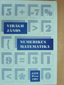 Virágh János - Numerikus matematika [antikvár]