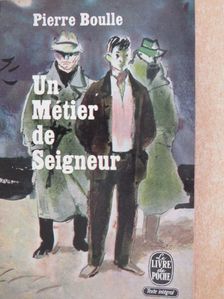 Pierre Boulle - Un métier de seigneur [antikvár]