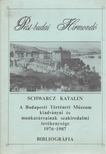 Schwarcz Katalin - A Budapesti Történeti Múzeum kiadványai és munkatársainak szakirodalmi tevékenysége 1976-1987 [antikvár]