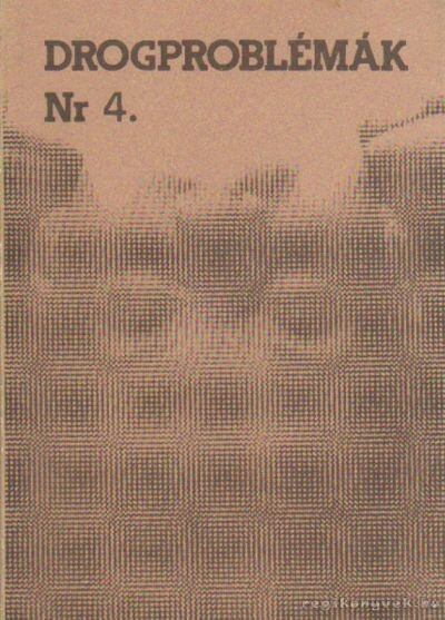 Cserne István dr. - Drogproblémák Nr 4 [antikvár]