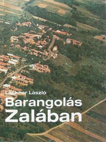 Lackner László - Barangolás Zalában [antikvár]