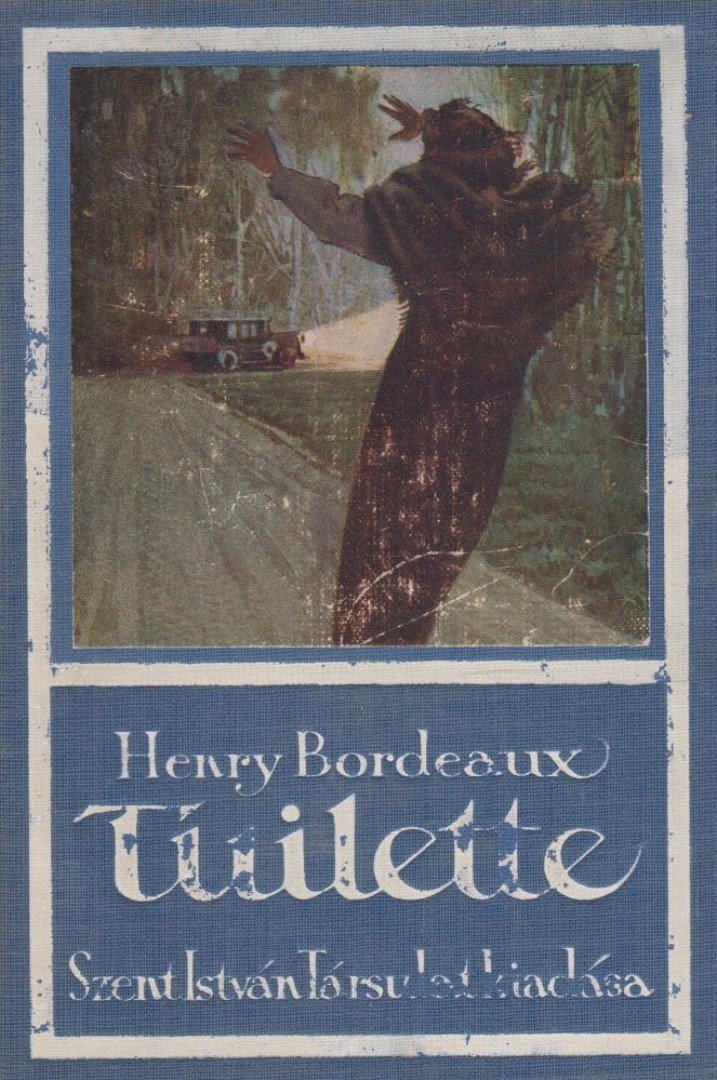 Bordeaux, Henry - Tuilette [antikvár]