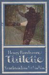 Bordeaux, Henry - Tuilette [antikvár]