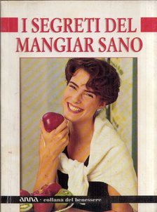 Mirella Pallotti - I segreti del mangiar sano [antikvár]