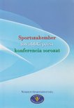 Sportszakember-továbbképzési konferencia sorozat [antikvár]