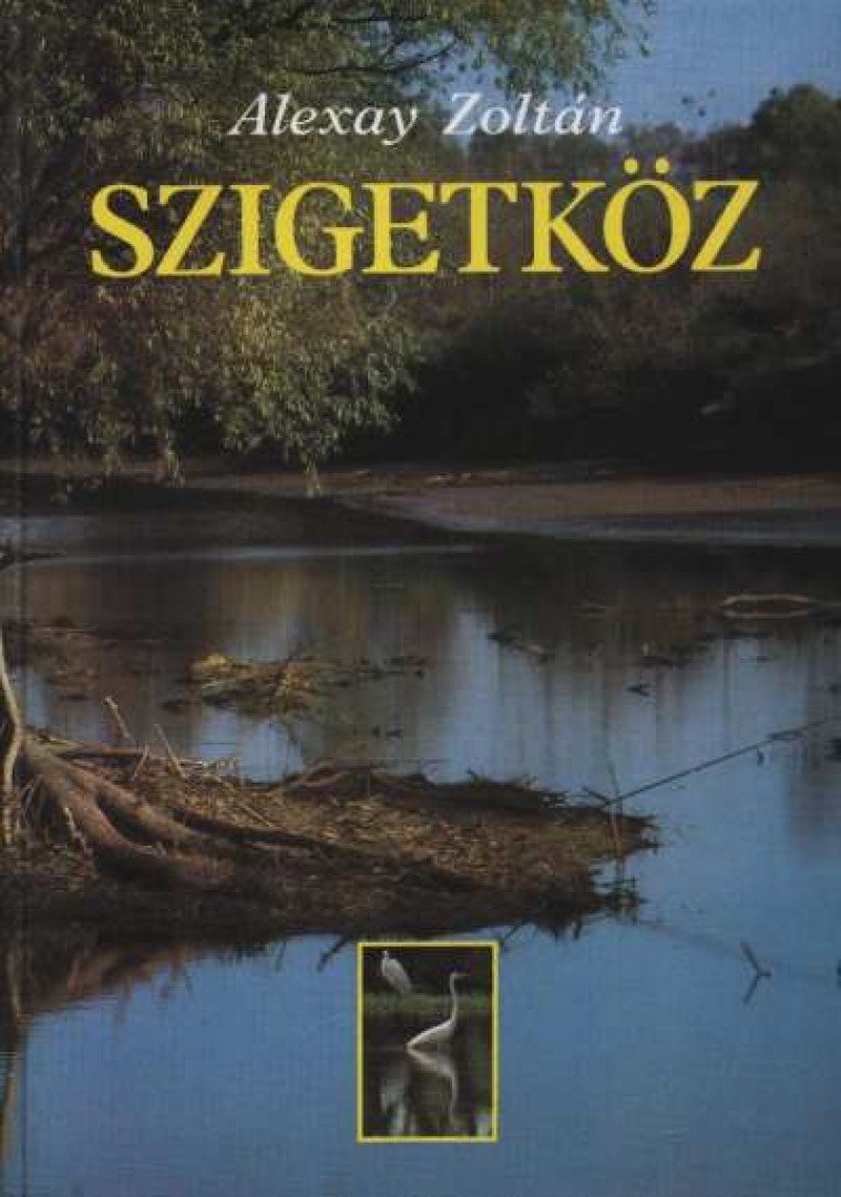 Alexay Zoltán - Szigetköz [antikvár]