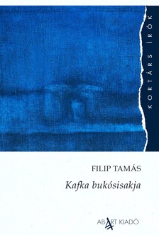 Filip Tamás - Kafka bukósisakja