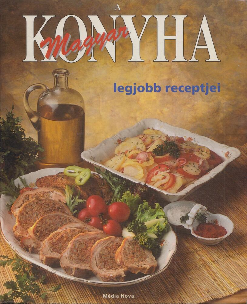 Pákozdi Judit, Hargitai György - A Magyar Konyha legjobb receptjei [antikvár]