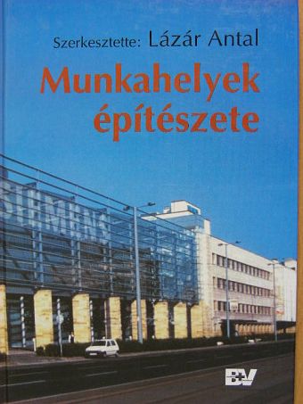 Csikós István - Munkahelyek építészete [antikvár]