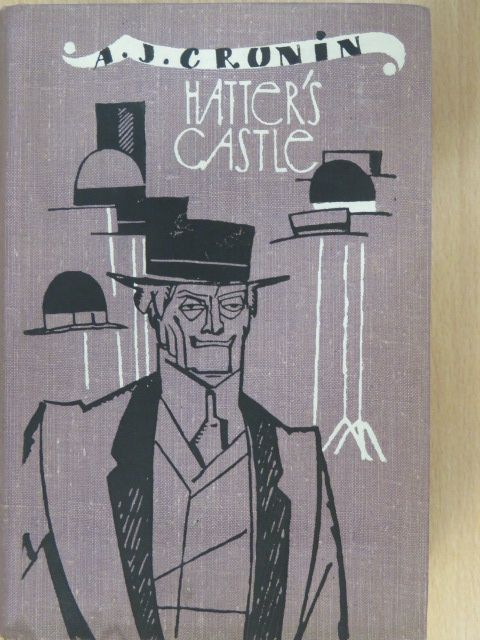 A. J. Cronin - Hatter's Castle [antikvár]