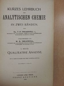 Dr. F. P. Treadwell - Kurzes Lehrbuch der analytischen Chemie in Zwei Bänden I. [antikvár]