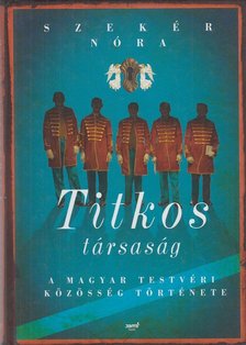 Szekér Nóra - Titkos társaság [antikvár]