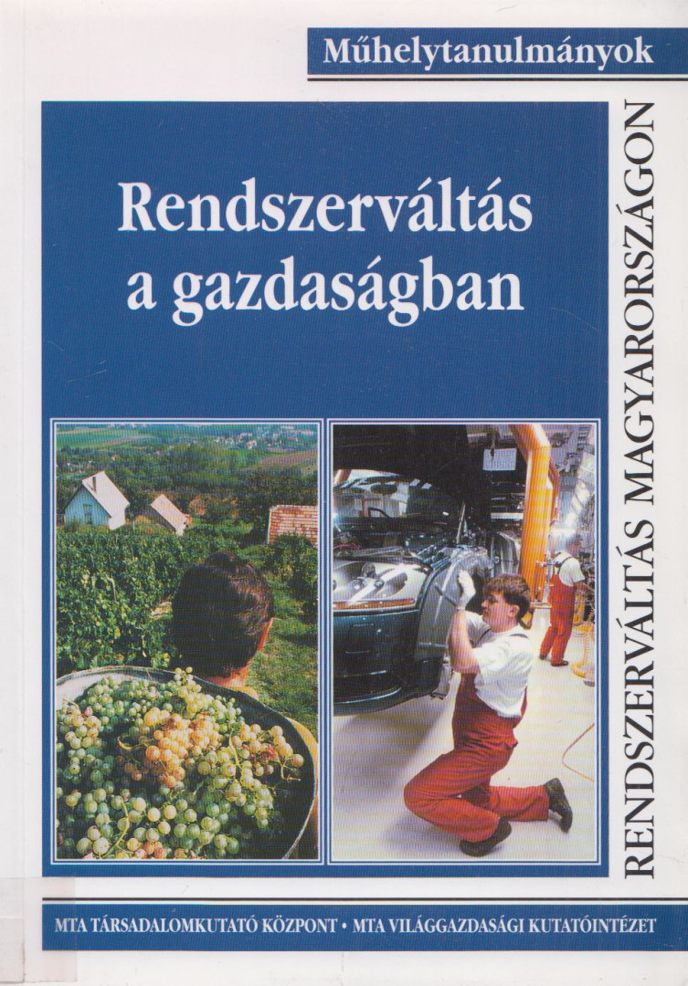 BAKÁCS ANDRÁS, NOVÁK TAMÁS, SOMAI MIKLÓS, TÚRY GÁBOR - Rendszerváltás a gazdaságban [antikvár]