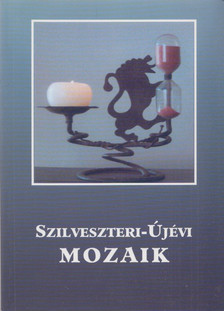 Madocsai Miklós - Szilveszteri-Újévi Mozaik [antikvár]