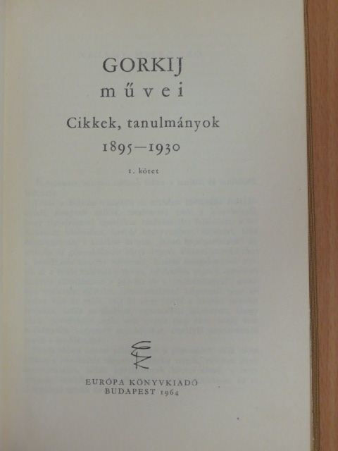 Gorkij - Cikkek, tanulmányok 1895-1930 I. (töredék) [antikvár]