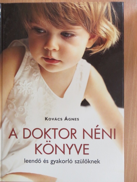 Kovács Ágnes - A doktor néni könyve [antikvár]