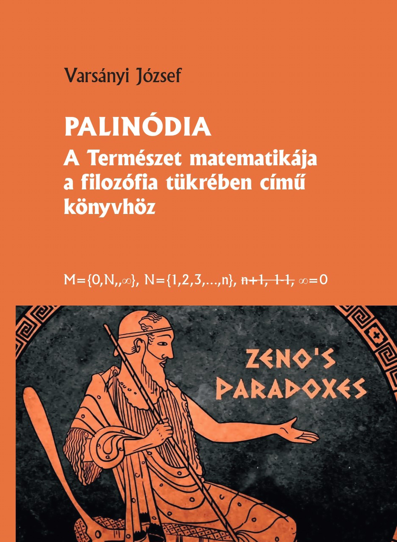 Varsányi József - Palinódia - A természet matematikája a filozófia tükrében című könyvhöz