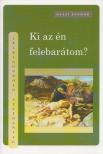 Ócsai Sándor - Ki az én felebarátom? [antikvár]