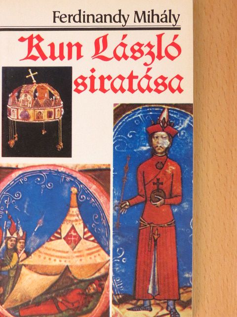 Ferdinandy Mihály - Kun László siratása [antikvár]