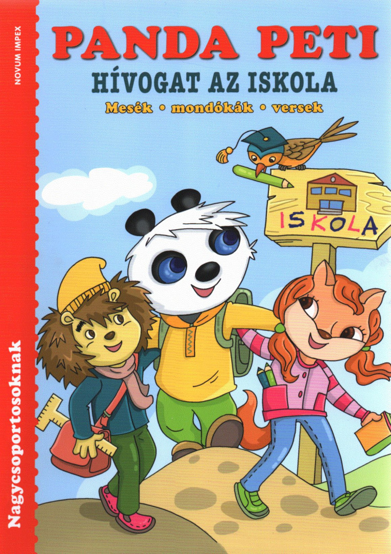 Bozsik Rozália Luca - Panda Peti - Hívogat az iskola [antikvár]