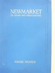 Frank Siltzer - Newmarket [antikvár]
