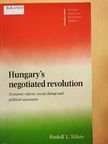 Rudolf L. Tőkés - Hungary's negotiated revolution [antikvár]