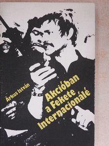 Árkus István - Akcióban a fekete Internacionálé [antikvár]