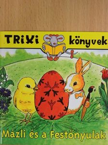 Szilágyi Lajos - Mázli és a Festőnyulak [antikvár]