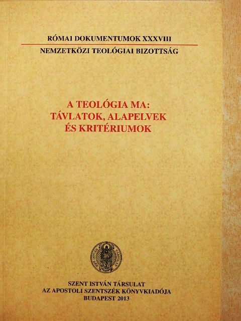 A teológia ma: távlatok, alapelvek és kritériumok [antikvár]
