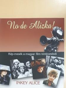 Inkey Alice - No de Alizka! [antikvár]