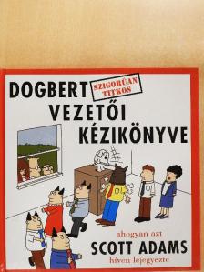 Scott Adams - Dogbert szigorúan titkos vezetői kézikönyve [antikvár]