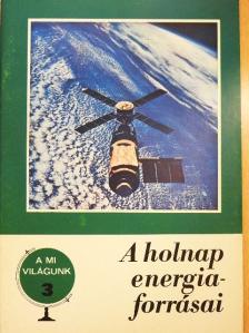 Blahó István - A holnap energiaforrásai [antikvár]