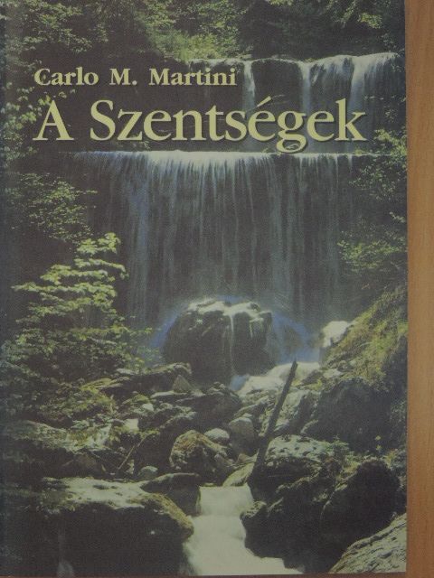 Carlo M. Martini - A Szentségek [antikvár]