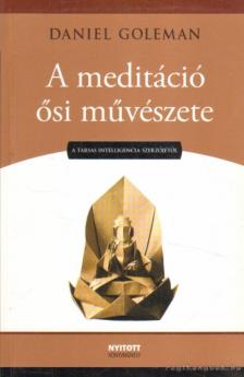 Daniel Goleman - A meditáció ősi művészete [antikvár]