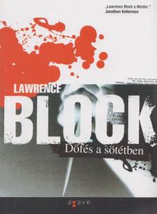 Lawrence Block - Döfés a sötétben [antikvár]