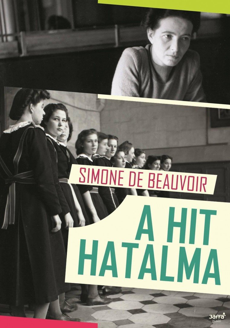 BEAUVOIR, SIMONE DE - A hit hatalma [antikvár]