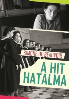 BEAUVOIR, SIMONE DE - A hit hatalma [antikvár]